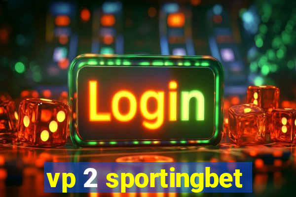 vp 2 sportingbet